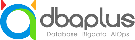 dbaplus社群：圍繞Data、Blockchain、AiOps的企業級專業社群。技術大咖、原創干貨，每天精品原創文章推送，每周線上技術分享，每月線下技術沙龍。