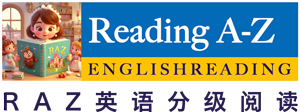 RAZ英語閱讀官網(wǎng) - 免費(fèi)閱讀美國原版RAZ英語分級繪本,一站式英語閱讀平臺！